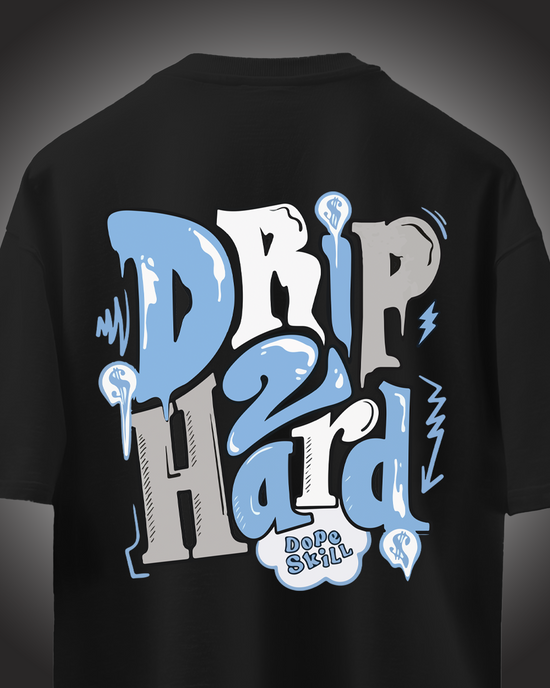 Oversize Drip To Hard