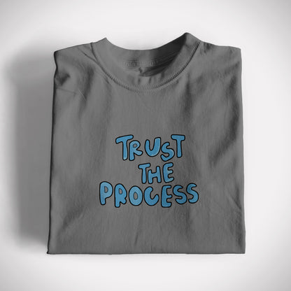 Trust the process Graphic Tee